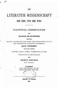 Die Literatur-Wissenschaft, Ihr Ziel und Ihr Weg