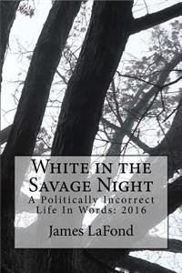 White in the Savage Night