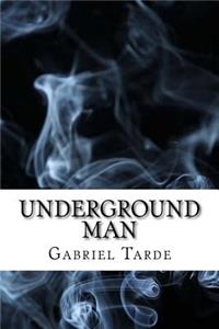Underground Man