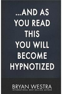 ...And As You Read This You Will Become Hypnotized