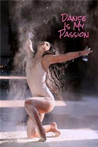 Dance Is My Passion