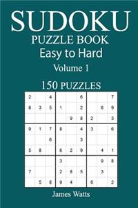 150 Easy to Hard Sudoku Puzzle Book