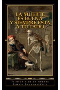 La muerte es buena y siempre está a tu lado