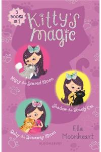 Kitty's Magic Bind-Up Books 1-3: Misty the Scared Kitten, Shadow the Lonely Cat, and Ruby the Runaway Kitten