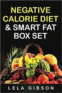 Negative Calorie Diet With Smart Fat Guide