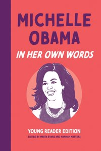 Michelle Obama: In Her Own Words: Young Reader Edition