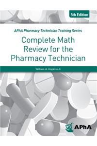 Complete Math Review for the Pharmacy Technician