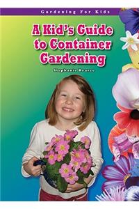 A Kid's Guide to Container Gardening