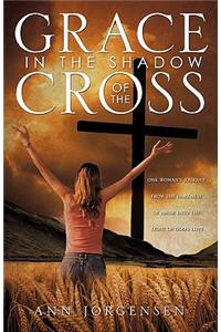 Grace in the Shadow of the Cross