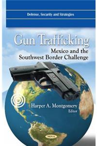 Gun Trafficking