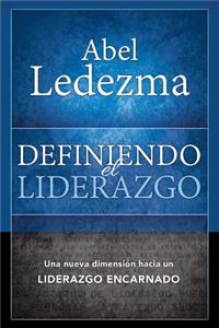 Definiendo El Liderazgo