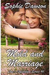 Mold and Marriage