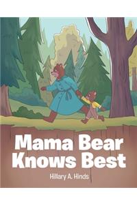 Mama Bear Knows Best
