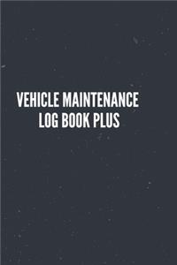 Vehicle Maintenance Log Book Plus