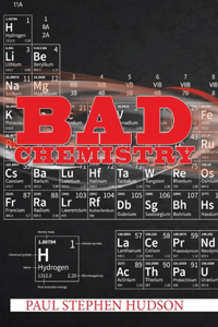 Bad Chemistry