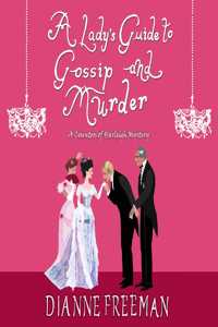 Lady's Guide to Gossip and Murder