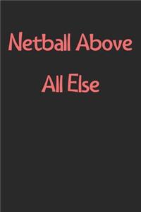 Netball Above All Else