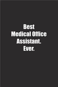 Best Medical Office Assistant. Ever.