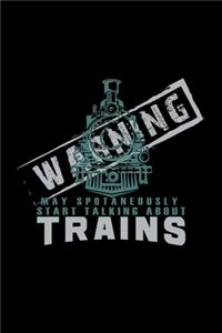 Warning may spontaneously start talking about train