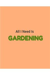 All I Need Is Gardening