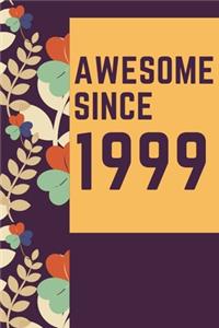 Awesome Since 1999 Notebook Birthday Gift
