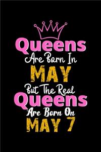 Queens Are Born In May Real Queens Are Born In May 7 Notebook Birthday Funny Gift
