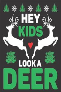 Hey Kids Look A Deer