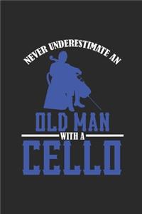 Never Underestimate An Old Man With A Cello
