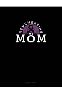 Remembering My Mom