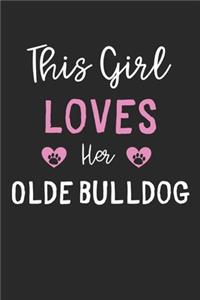 This Girl Loves Her Olde Bulldog