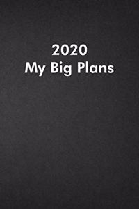 2020 My Big Plans