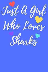 Just A Girl Who Loves Sharks