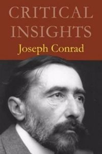Critical Insights: Joseph Conrad