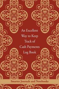Excellent Way to Keep Track of Cash Payments Log Book