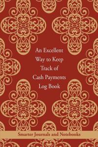 Excellent Way to Keep Track of Cash Payments Log Book