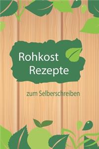 Rohkost Rezepte zum Selberschreiben