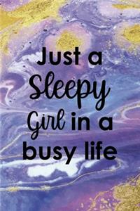 Just A Sleepy Girl In A Busy Life