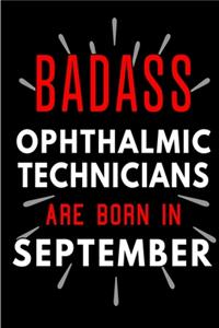 Badass Ophthalmic Technicians Are Born In September