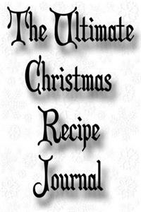 The Ultimate Christmas Recipe Journal