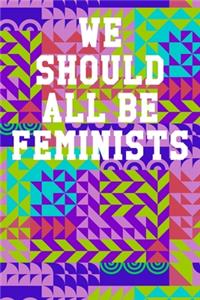 We Should All Be Feminists