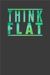 think flat