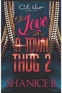 In Love With An A-Town Thug 2