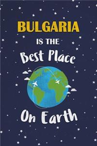 Bulgaria Is The Best Place On Earth