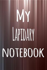 My Lapidary Notebook