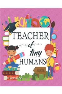Teacher Of Tiny Humans