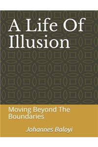 A Life Of Illusion