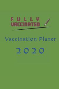 Fully Vaccinated - Vaccination Planer 2020