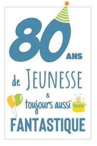 Anniversaire 80 Ans