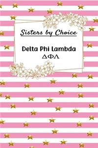 Sisters by Choice Delta Phi Lambda