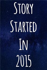 Story Started In 2015